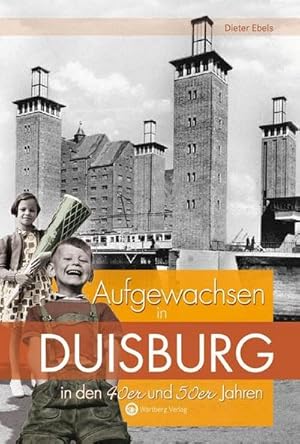 Bild des Verkufers fr Aufgewachsen in Duisburg in den 40er und 50er Jahren zum Verkauf von Smartbuy
