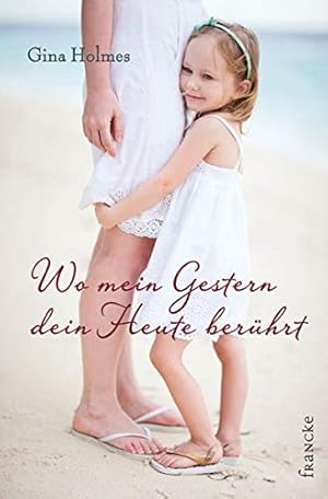 Seller image for Wo mein Gestern dein Heute berhrt for sale by Gabis Bcherlager