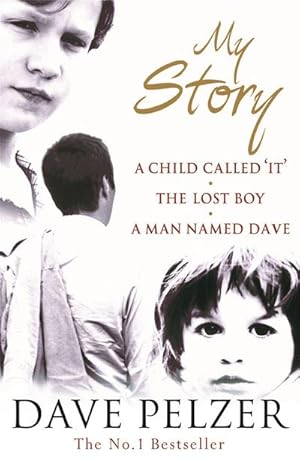 Bild des Verkufers fr My Story : A Child Called It, The Lost Boy, A Man Named Dave zum Verkauf von Smartbuy