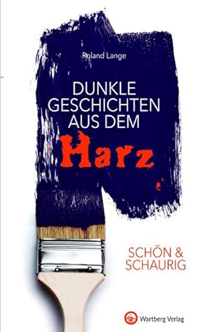 Bild des Verkufers fr SCHN & SCHAURIG - Dunkle Geschichten aus dem Harz zum Verkauf von Smartbuy