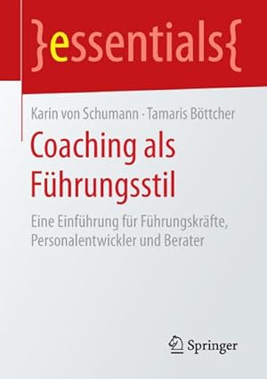 Seller image for Coaching als Fhrungsstil : Eine Einfhrung fr Fhrungskrfte, Personalentwickler und Berater for sale by Smartbuy