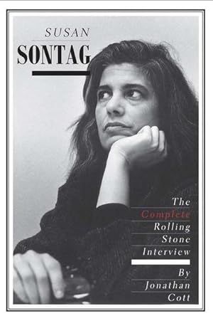 Bild des Verkufers fr Susan Sontag : The Complete Rolling Stone Interview zum Verkauf von Smartbuy