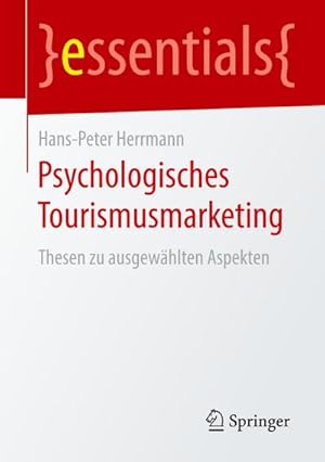 Bild des Verkufers fr Psychologisches Tourismusmarketing : Thesen zu ausgewhlten Aspekten zum Verkauf von Smartbuy