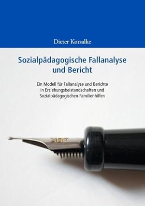 Bild des Verkufers fr Sozialpdagogische Fallanalyse und Bericht : Ein Modell fr Fallanalyse und Berichte in Erziehungsbeistandschaften und Sozialpdagogischen Familienhilfen zum Verkauf von Smartbuy