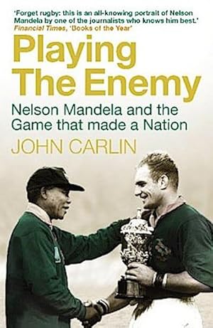 Seller image for Playing the Enemy : Nelson Mandela and the Game That Made a Nation for sale by Smartbuy