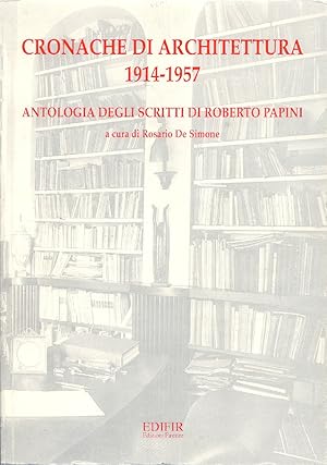 Seller image for Cronache di architettura 1914-1957 Antologia degli scritti. for sale by Libreria Antiquaria Palatina