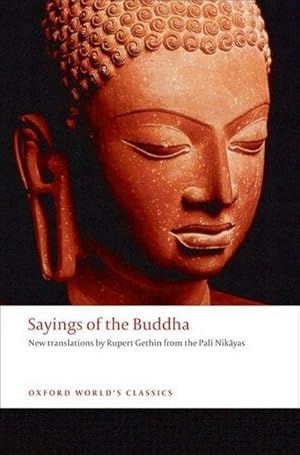 Bild des Verkufers fr Sayings of the Buddha : New translations from the Pali Nikayas zum Verkauf von Smartbuy