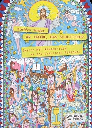 Seller image for An Jakob, das Schlitzohr : Briefe mit Randnotizen an das biblische Personal for sale by Smartbuy