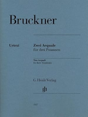 Seller image for Anton Bruckner - Zwei Aequale fr drei Posaunen : Besetzung: Kammermusik mit Blasinstrumenten for sale by Smartbuy