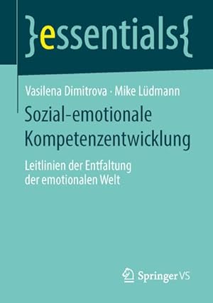 Bild des Verkufers fr Sozial-emotionale Kompetenzentwicklung : Leitlinien der Entfaltung der emotionalen Welt zum Verkauf von Smartbuy