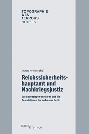 Bild des Verkufers fr Reichssicherheitshauptamt und Nachkriegsjustiz : Das Bovensiepen-Verfahren und die Deportationen der Juden aus Berlin zum Verkauf von Smartbuy