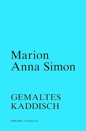 Image du vendeur pour Marion Anna Simon : Gemaltes Kaddisch, Contemporary, DCV Contemporary 3 mis en vente par Smartbuy
