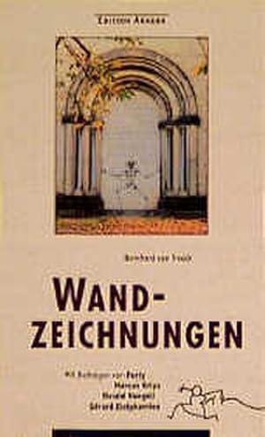 Imagen del vendedor de Wandzeichnungen : Mit Beitr. v. Forty, Marcus Krips, Harald Naegeli u. a. a la venta por Smartbuy