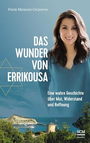 Seller image for Das Wunder von Errikousa : Eine wahre Geschichte ber Mut, Widerstand und Hoffnung for sale by Smartbuy