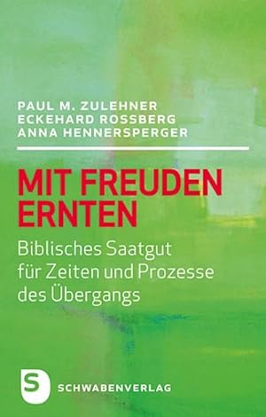 Seller image for Mit Freuden ernten : Biblisches Saatgut fr Zeiten und Prozesse des bergangs for sale by Smartbuy