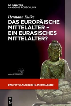 Bild des Verkufers fr Das europische Mittelalter  ein eurasisches Mittelalter? zum Verkauf von Smartbuy