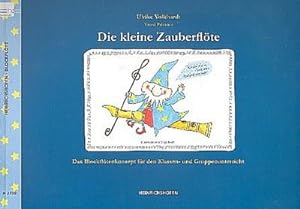 Seller image for Die kleine Zauberflte : Das Blockfltenkonzept fr den Klassen- und Gruppenunterricht, Schlerheft for sale by Smartbuy
