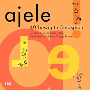 Image du vendeur pour Ajele, 1 Audio-CD : 40 bewegte Singspiele mis en vente par Smartbuy