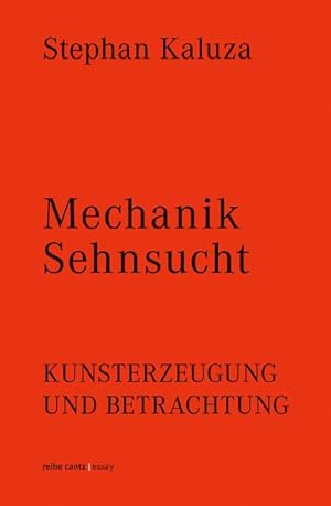 Image du vendeur pour Mechanik Sehnsucht : Kunsterzeugung und Betrachtung, Essay, DCV Contemporary 2 mis en vente par Smartbuy
