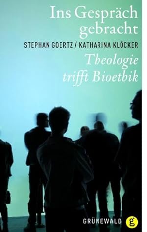 Seller image for Ins Gesprch gebracht : Theologie trifft Bioethik for sale by Smartbuy