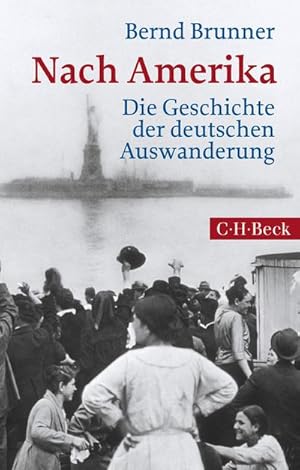 Imagen del vendedor de Nach Amerika : Die Geschichte der deutschen Auswanderung a la venta por Smartbuy