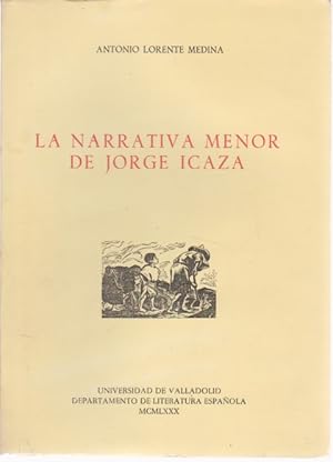 Seller image for LA NARRATIVA MENOR DE JORGE ICAZA for sale by LIBRERIA TORMOS