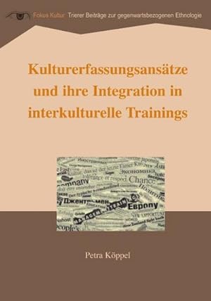 Bild des Verkufers fr Kulturerfassungsanstze und ihre Integration in interkulturelle Trainings : Reihe Fokus Kultur, Band 2 zum Verkauf von Smartbuy