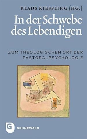 Bild des Verkufers fr In der Schwebe des Lebendigen : Zum theologischen Ort der Pastoralpsychologie zum Verkauf von Smartbuy