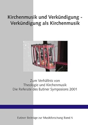 Bild des Verkufers fr Kirchenmusik und Verkndigung - Verkndigung als Kirchenmusik : Die Referate des Symposions zum Verhltnis von Theologie und Kirchenmusik Eutin 2001 zum Verkauf von Smartbuy