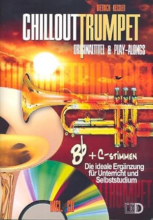 Bild des Verkufers fr Chillout Trumpet, m. Audio-CD : Originaltitel & Play-Alongs. Bb + C-Stimmen. Die ideale Ergnzung fr Unterricht und Selbststudium zum Verkauf von Smartbuy