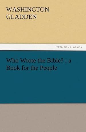 Bild des Verkufers fr Who Wrote the Bible? : a Book for the People zum Verkauf von Smartbuy
