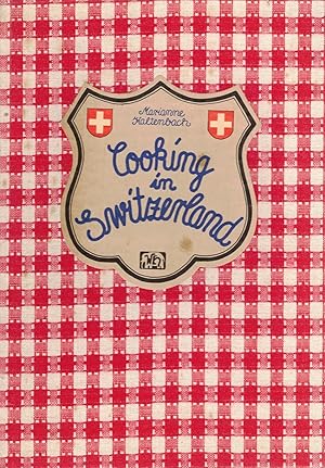 Immagine del venditore per Cooking in Switzerland venduto da Antiquariat Hans Wger