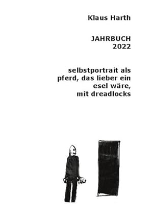 Seller image for Jahrbuch 2022 : Selbstportrait als Pferd, das lieber ein Esel wre mit Dreadlocks for sale by Smartbuy