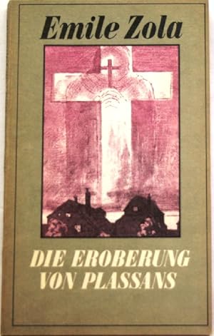 Bild des Verkufers fr Die Eroberung von Plassans; zum Verkauf von Peter-Sodann-Bibliothek eG