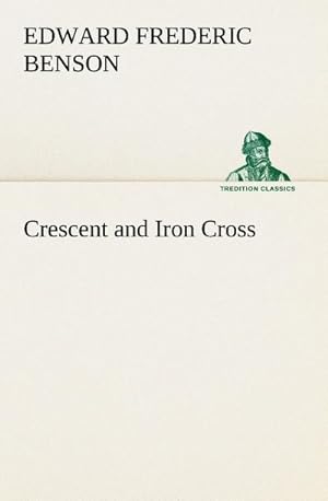 Bild des Verkufers fr Crescent and Iron Cross zum Verkauf von Smartbuy