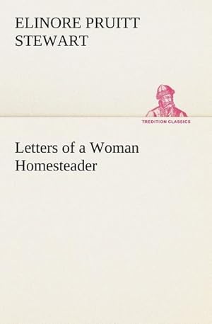 Bild des Verkufers fr Letters of a Woman Homesteader zum Verkauf von Smartbuy