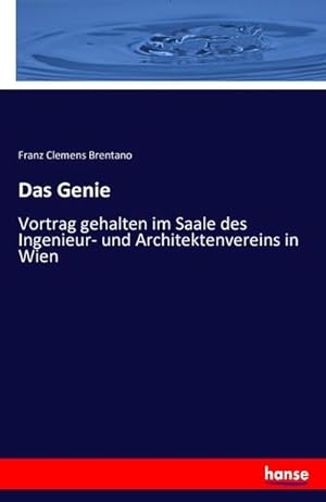 Bild des Verkufers fr Das Genie : Vortrag gehalten im Saale des Ingenieur- und Architektenvereins in Wien zum Verkauf von Smartbuy