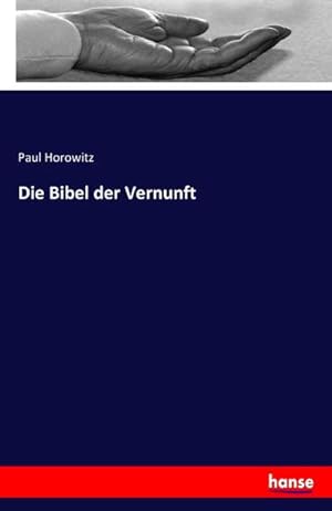 Image du vendeur pour Die Bibel der Vernunft mis en vente par Smartbuy