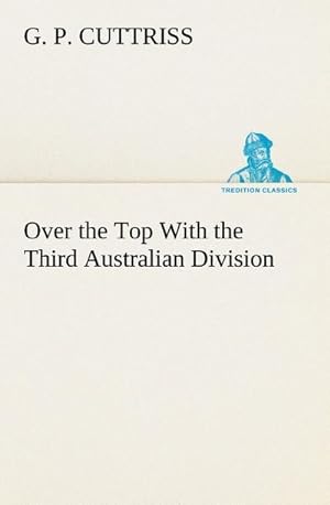 Bild des Verkufers fr Over the Top With the Third Australian Division zum Verkauf von Smartbuy