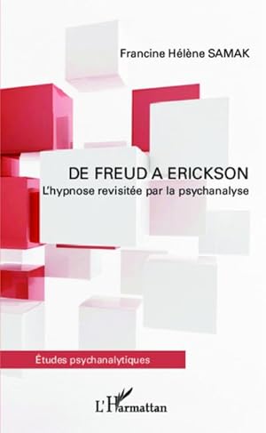 Imagen del vendedor de De Freud  Erickson : L'hypnose revisite par la psychanalyse a la venta por Smartbuy