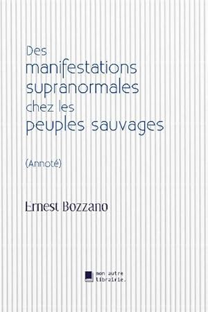 Seller image for Des manifestations supranormales chez les peuples sauvages for sale by Smartbuy