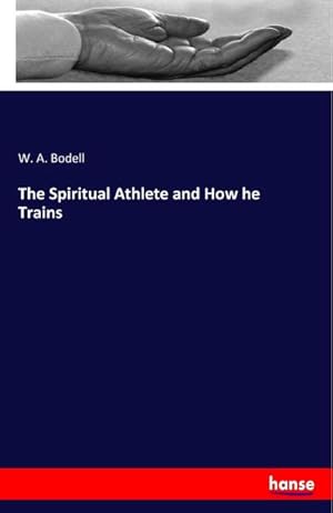 Seller image for The Spiritual Athlete and How he Trains for sale by Smartbuy