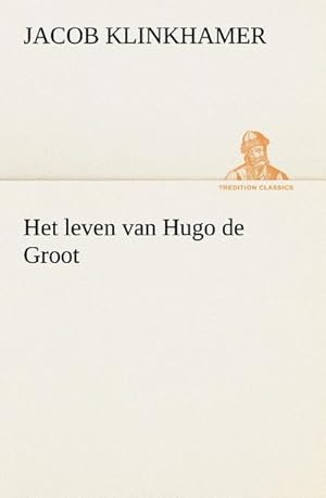 Image du vendeur pour Het leven van Hugo de Groot mis en vente par Smartbuy