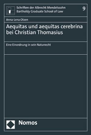 Immagine del venditore per Aequitas und aequitas cerebrina bei Christian Thomasius : Eine Einordnung in sein Naturrecht venduto da AHA-BUCH GmbH