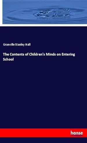 Seller image for The Contents of Children's Minds on Entering School for sale by Smartbuy