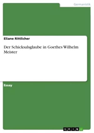 Bild des Verkufers fr Der Schicksalsglaubein Goethes Wilhelm Meister zum Verkauf von Smartbuy