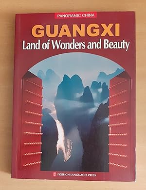 Seller image for Guangxi, Land of Wonders and Beauty (Panoramic China) for sale by Scarthin Books ABA, ILAB.