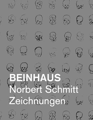 Bild des Verkufers fr Beinhaus : Norbert Schmitt Zeichnungen zum Verkauf von Smartbuy
