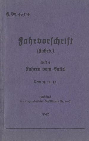 Seller image for H.Dv. 465/4 Fahrvorschrift - Heft 4 - Fahren vom Sattel : Vom 13.12.35 - 1942 - Neuauflage 2019 for sale by Smartbuy