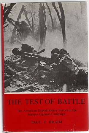 Seller image for The Test of Battle The American Expeditionary Forces in the Meuse-Argonne Campaign for sale by McCormick Books